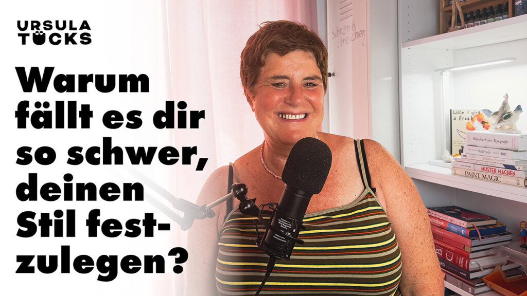 Ursula Tücks im kreativen Prozess – Folge 13 ihres Podcasts „Kreativität leben“ zum Thema Stilfindung, Scanner-Persönlichkeiten und kreativer Ausdruck.