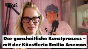 Wie echte Kunst entsteht - im Gespräch mit der Künstlerin Emilia Anemone. Podcastfolge von Ursulas Podcast: Kreativitätä leben.